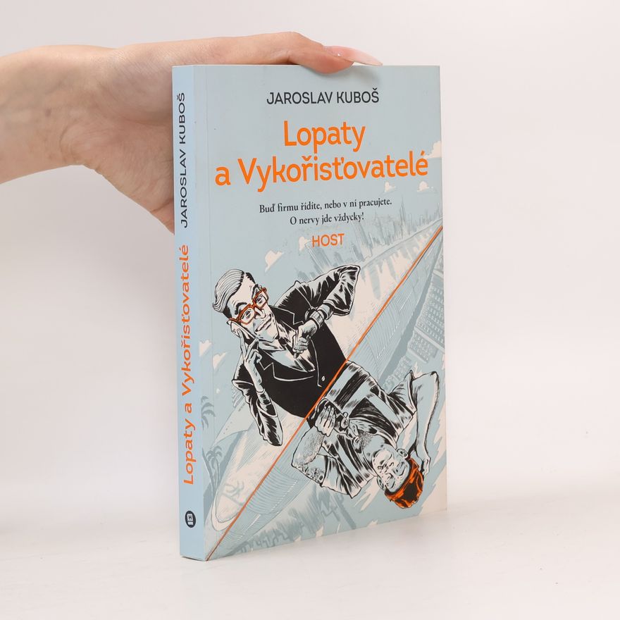 Jaroslav Kuboš Lopaty a Vykořisťovatelé