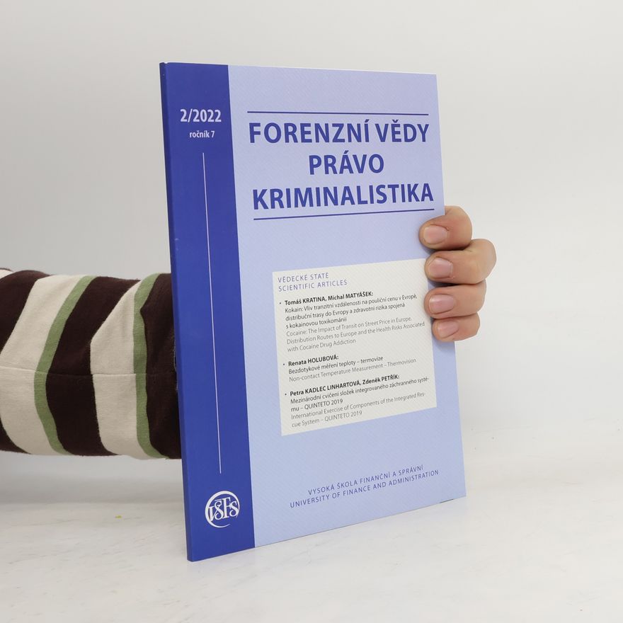 Petra Kadlec Linhartová Forenzní vědy, právo, kriminalistika 2/2022