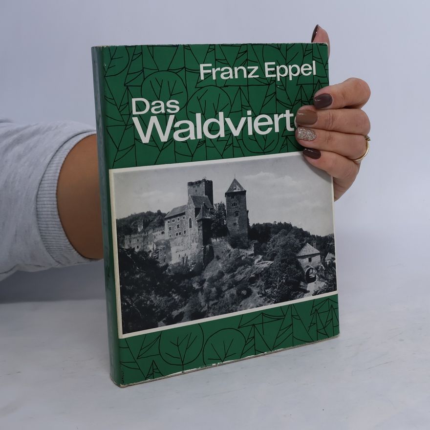 Franz Eppel Das Waldviertel
