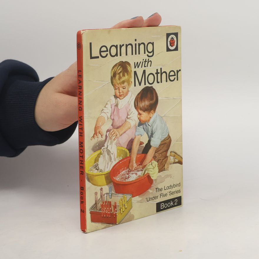 Ethel Wingfield The Ladybird 'Under Five' Series - 2: Learning With Mother