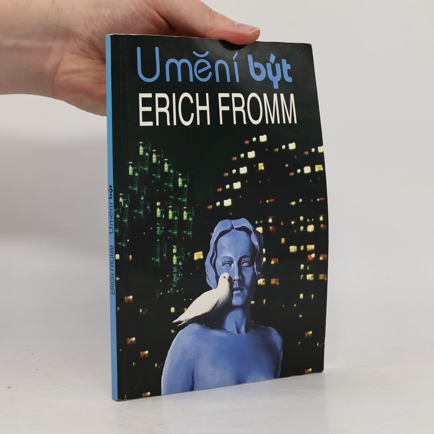 Erich Fromm Umění být