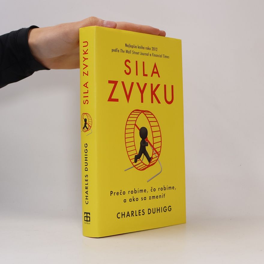 Charles Duhigg Sila zvyku – Prečo robíme, čo robíme, a ako sa zmeniť