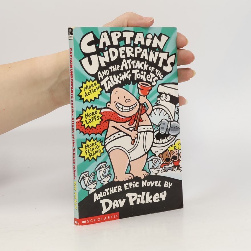 Dav Pilkey Captain Underpants and the attack of the talking toilets
