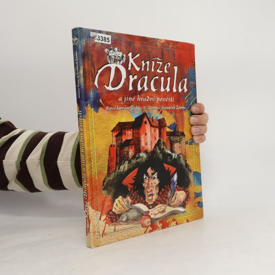 Jaroslav Tichý Kníže Dracula a jiné hradní pověsti