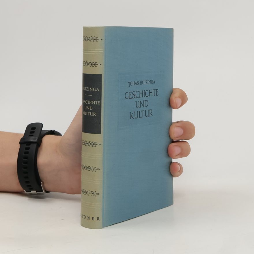 Johan Huizinga Geschichte und Kultur