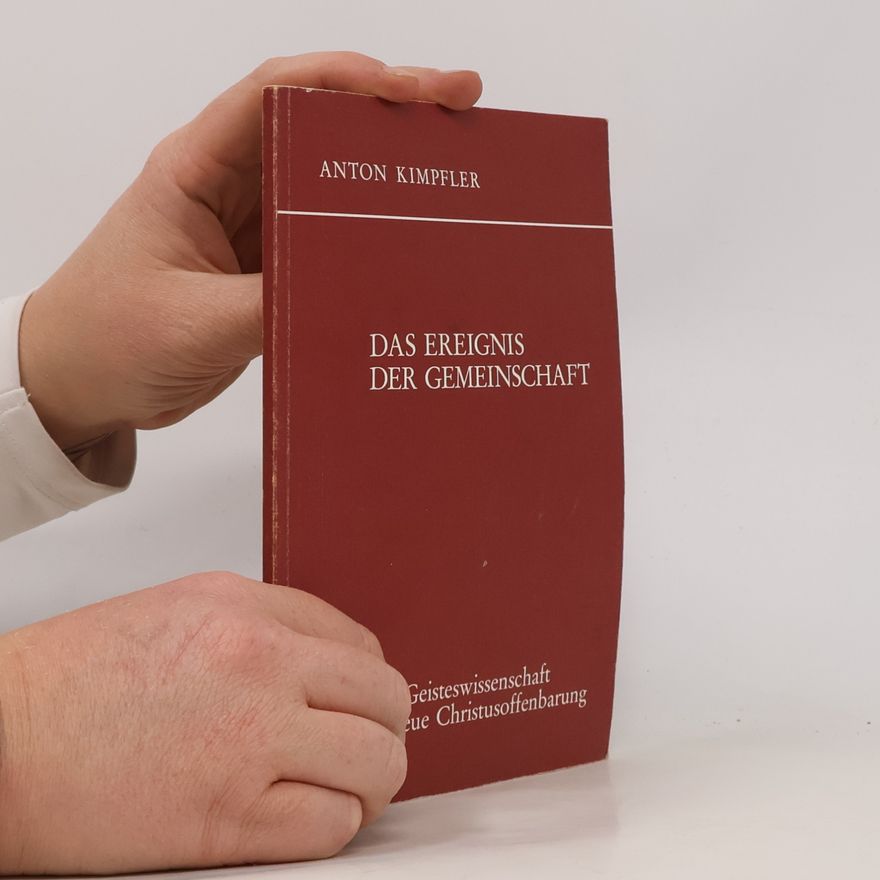 Anton Kimpfler Das Ereignis der Gemeinschaft