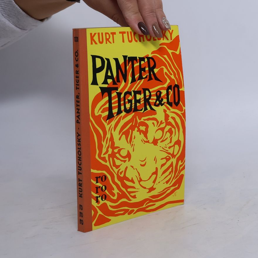 Kurt Tucholsky PANTER TIGER & CO