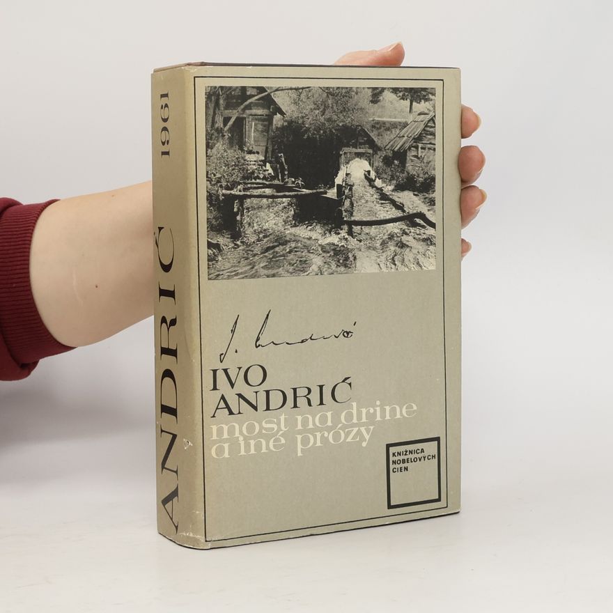 Ivo Andrić Most na Drine a iné prózy