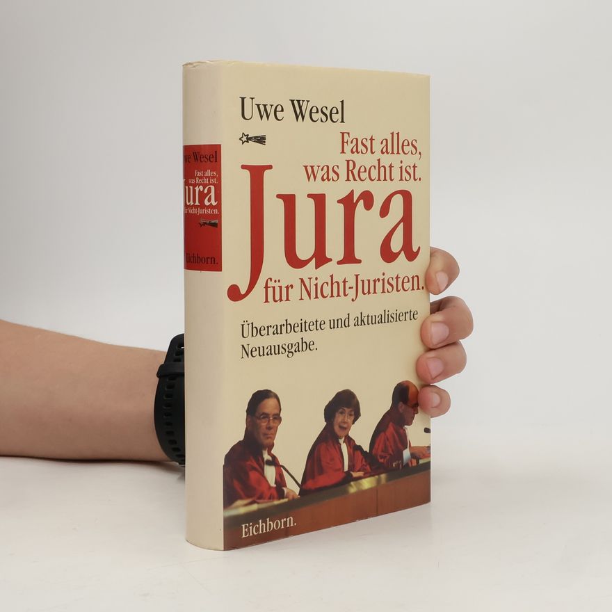 Uwe Wesel Fast alles, was Recht ist