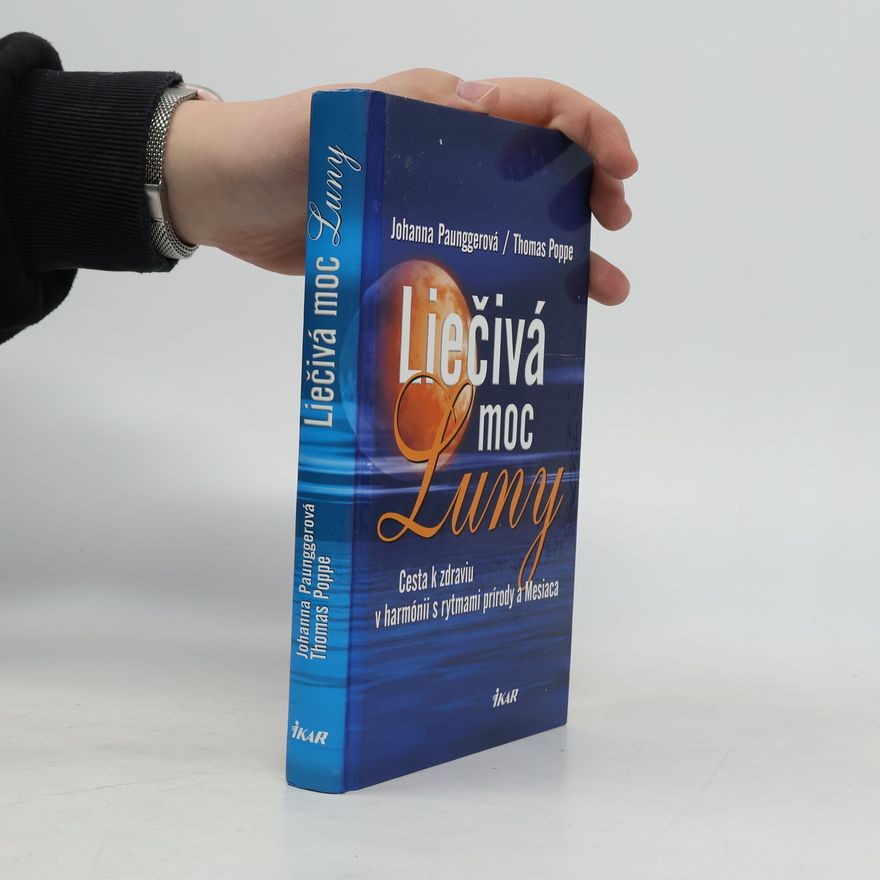Johanna Paungger Liečivá moc Luny