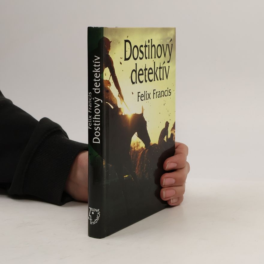 Felix Francis Dostihový detektív