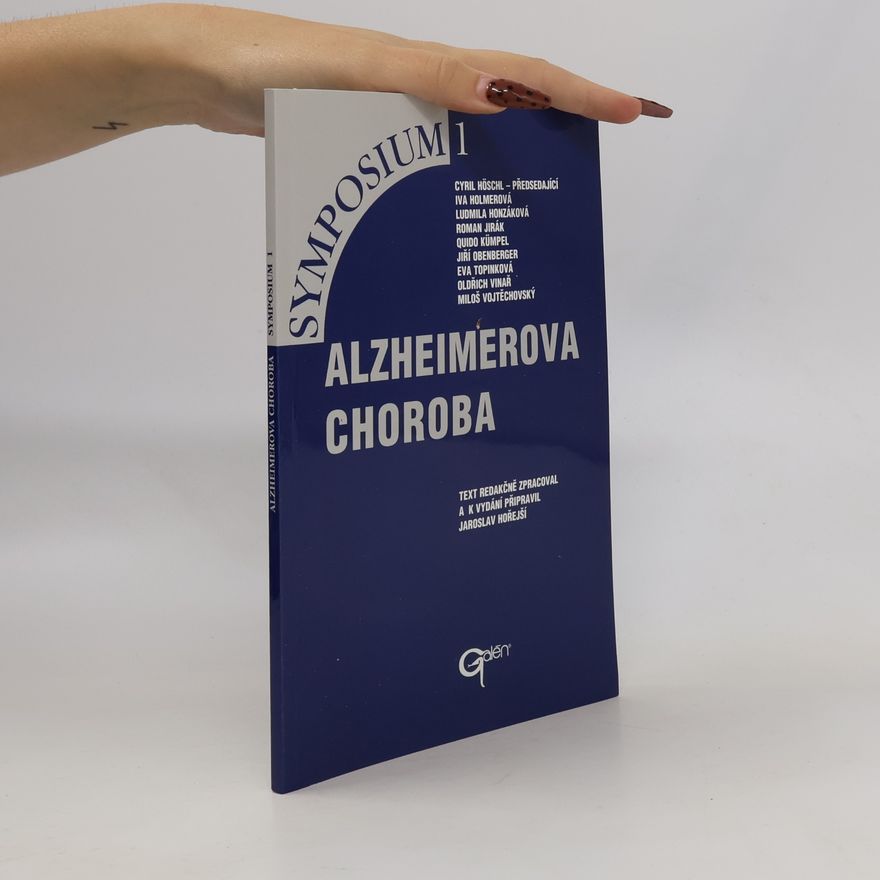 Iva Holmerová Alzheimerova choroba : tichá epidemie dneška, hrozící katastrofa zítřka, zavírání očí, nebo hledání řešení?