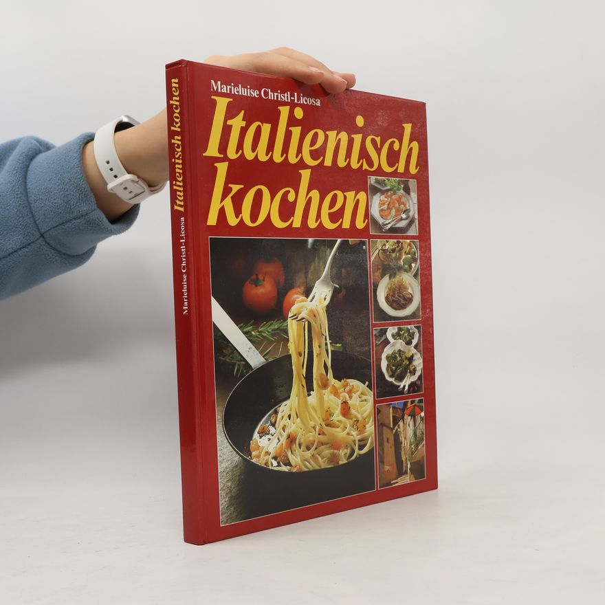 Marieluise Christl-Licosa Italienisch kochen