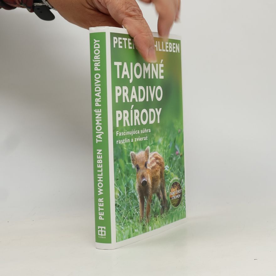 Peter Wohlleben Tajomné pradivo prírody