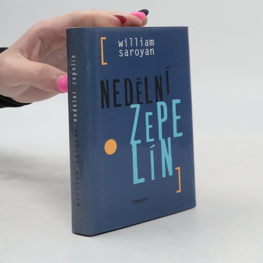 William Saroyan Nedělní zepelín