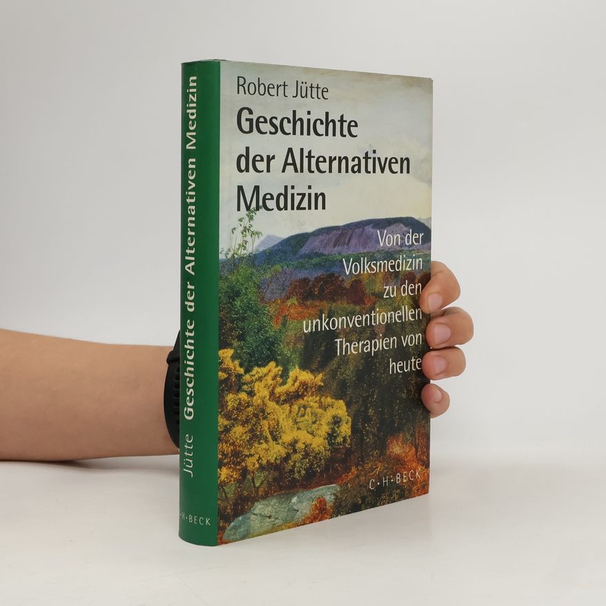 Robert Jütte Geschichte der alternativen Medizin