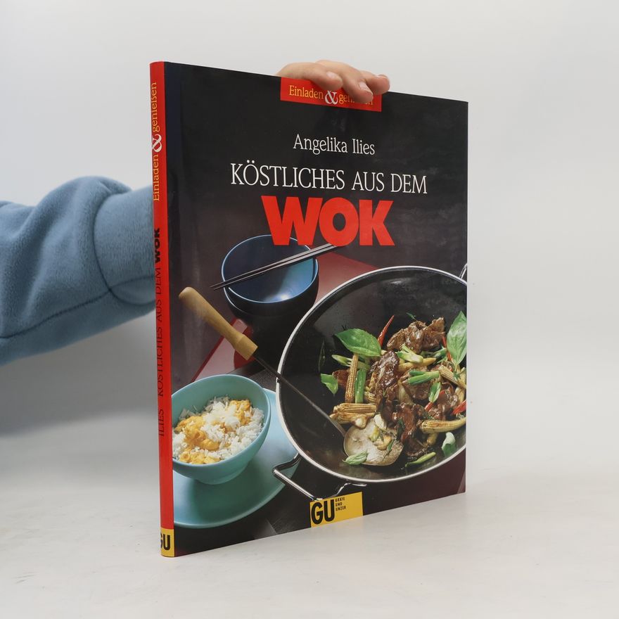 Angelika Ilies Köstliches aus dem Wok