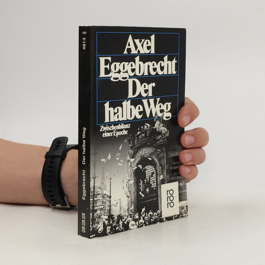 Axel Eggebrecht Der halbe Weg