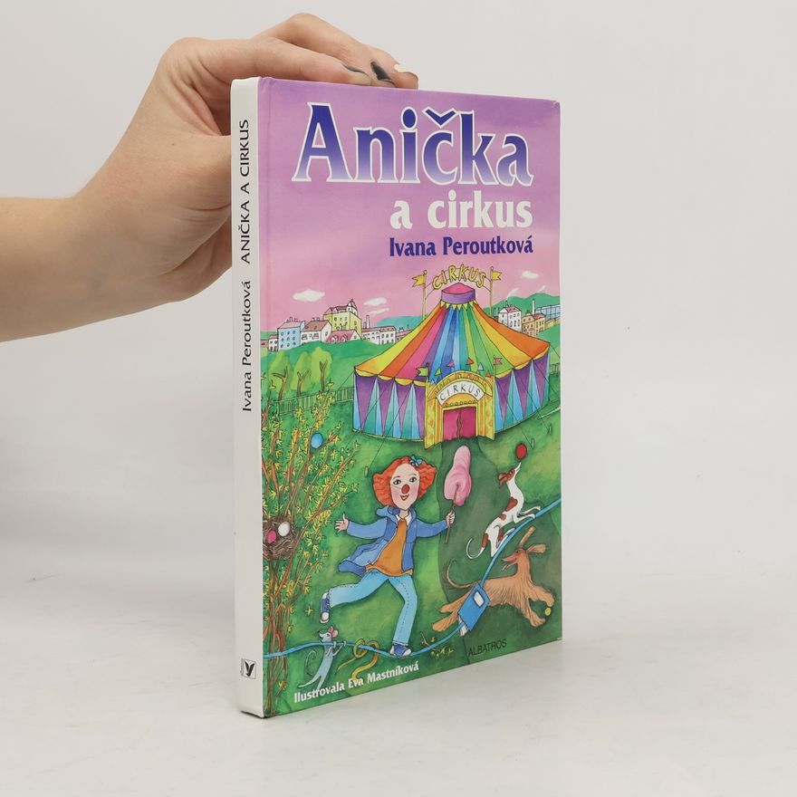 Peroutková Ivana Anička a cirkus