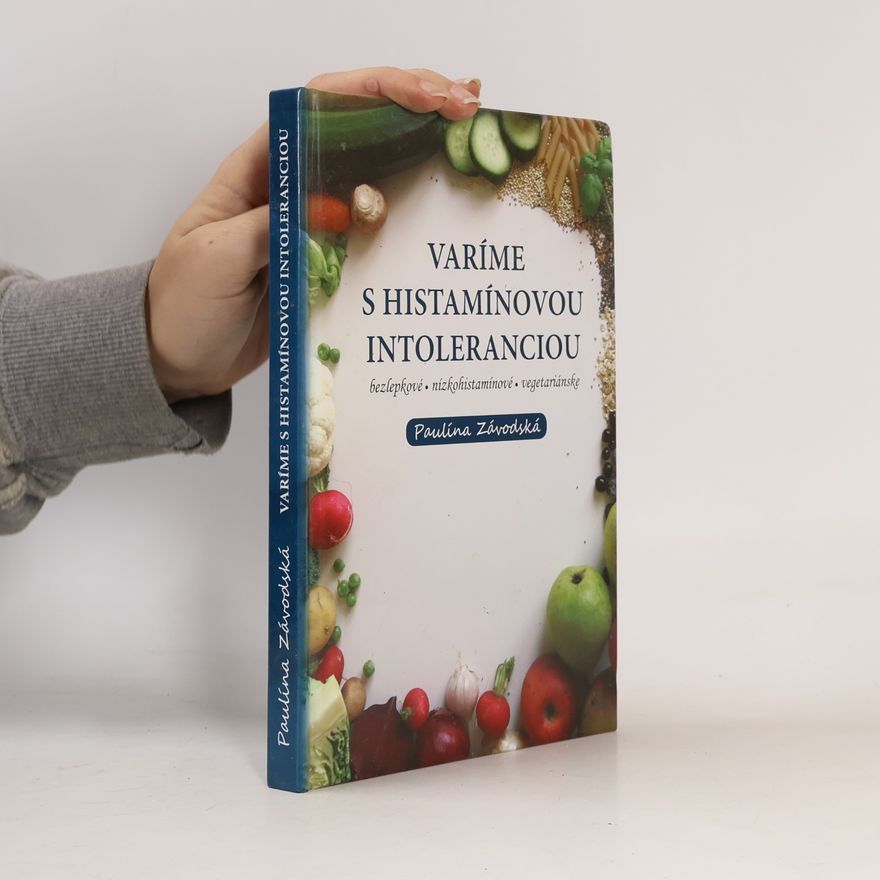 Paulína Závodská Varíme s histamínovou intoleranciou