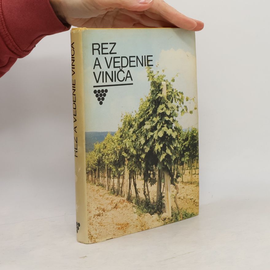 Alojz Vereš Rez a vedenie viniča