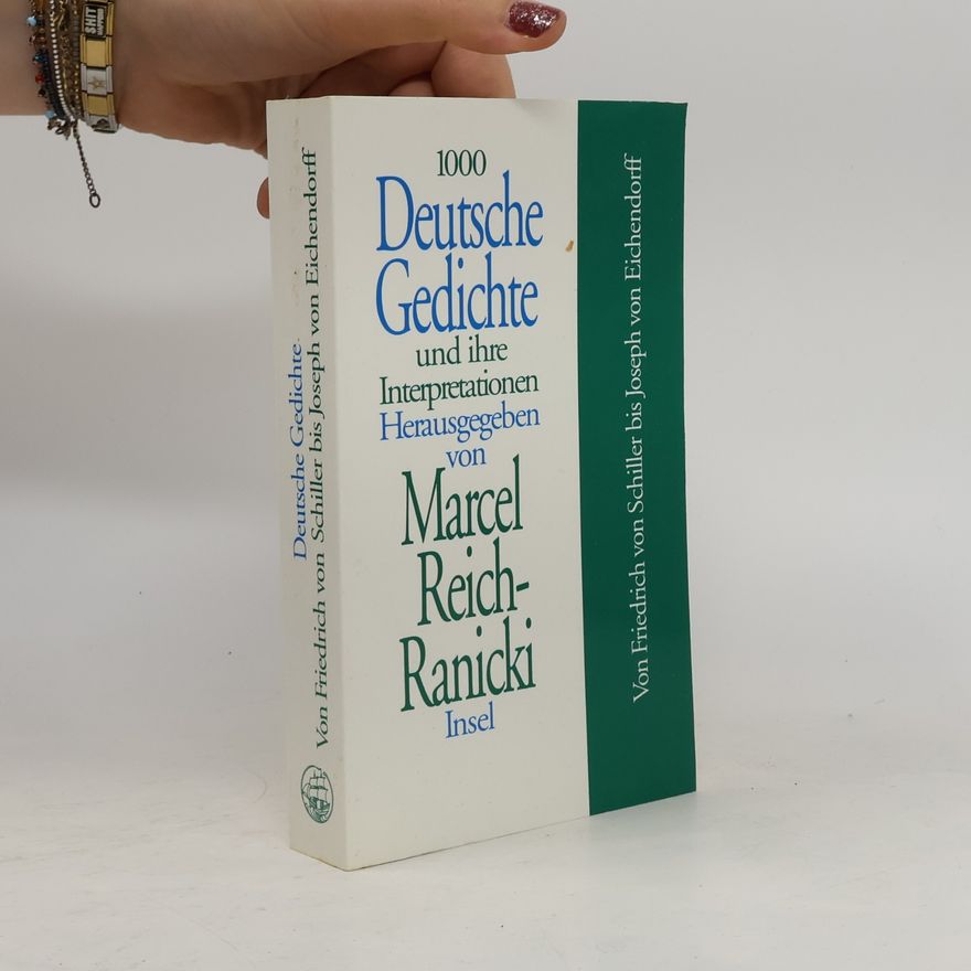 Marcel Reich-Ranicki 1000 deutsche Gedichte und ihre Interpretationen