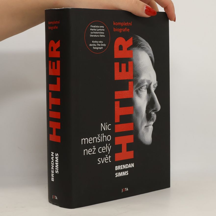 Brendan Simms Hitler Nic menšího než celý svět