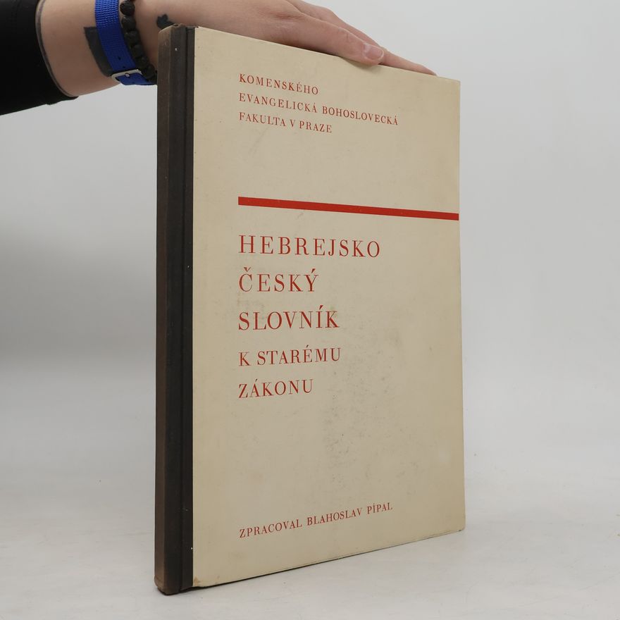 Blahoslav Pípal Hebrejsko-český slovník k Starému zákonu