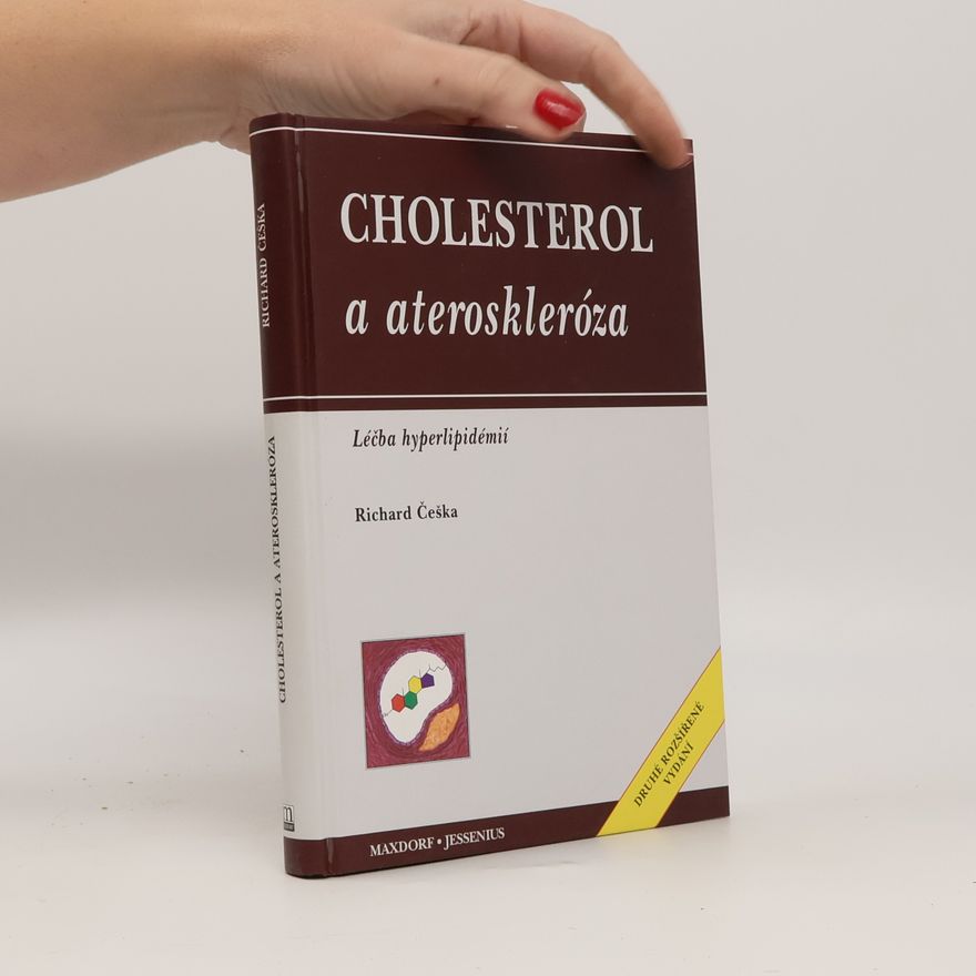 Richard Češka Cholesterol a ateroskleróza: Léčba hyperlipidémií