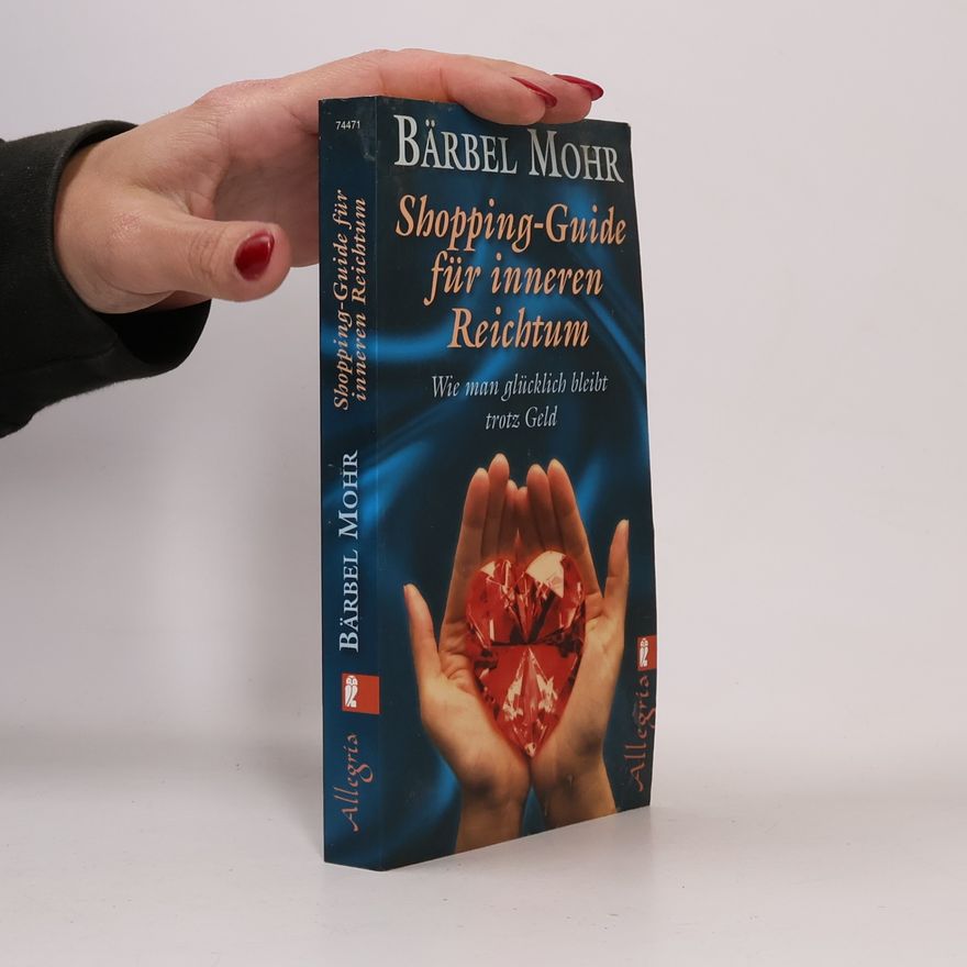 Bärbel Mohr Shopping-Guide für inneren Reichtum