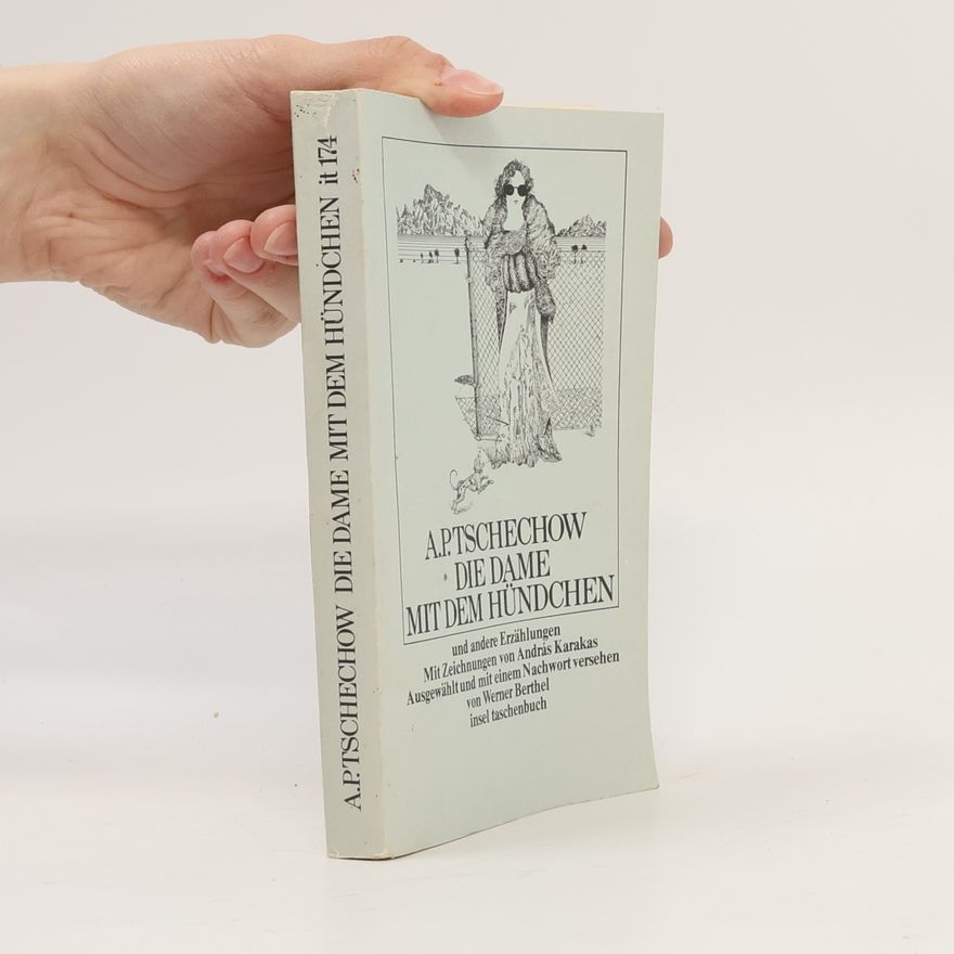 Anton Chekhov Die Dame mit dem Hündchen und andere Erzählungen