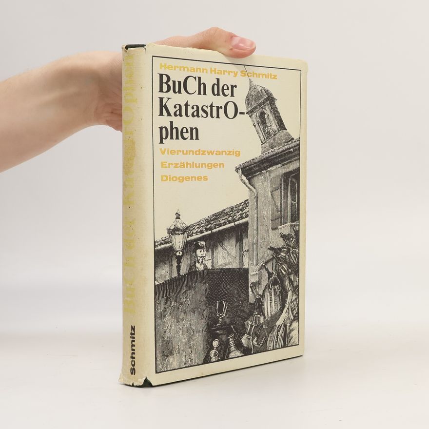 Hermann Harry Schmitz BuCh der Katastrophen
