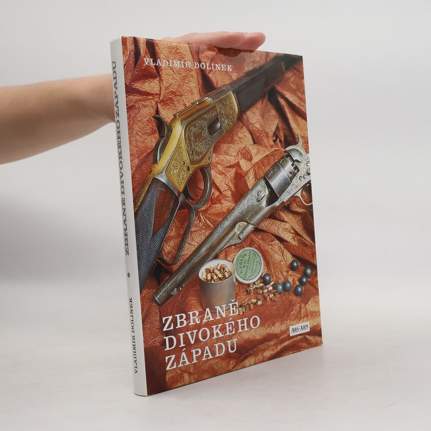 Vladimír Dolínek Zbraně Divokého západu
