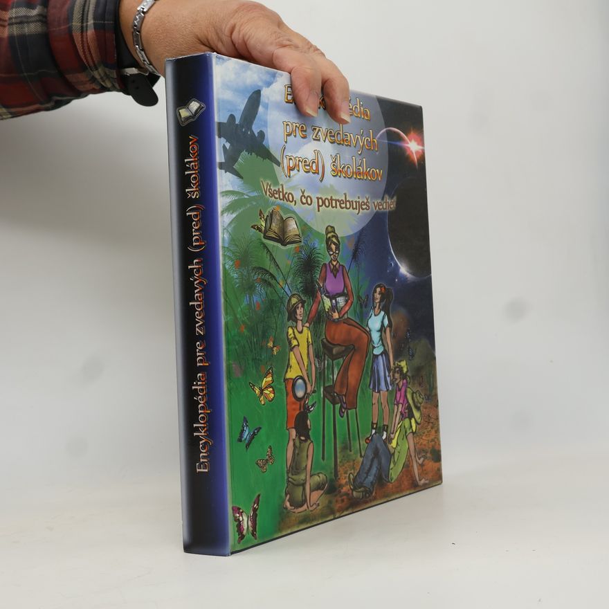 Autorenkollektiv Encyklopédia pre zvedavých (pred)školákov - všetko, čo potrebuješ vedieť