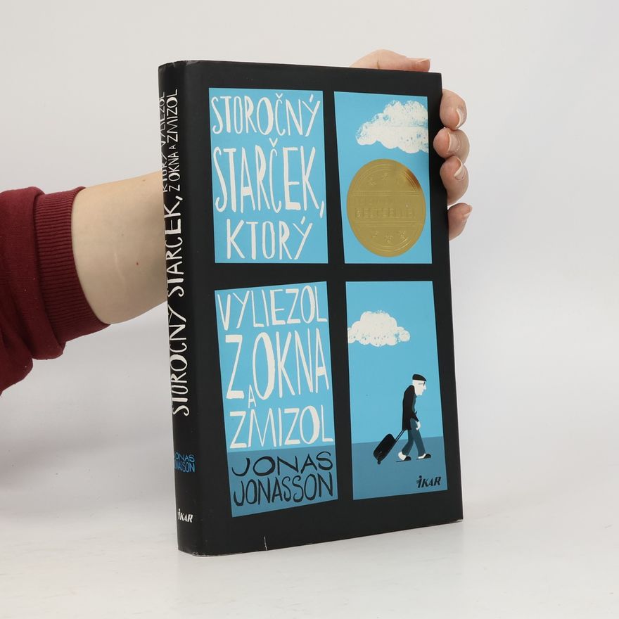 Jonas Jonasson Storočný starček, ktorý vyliezol z okna a zmizol