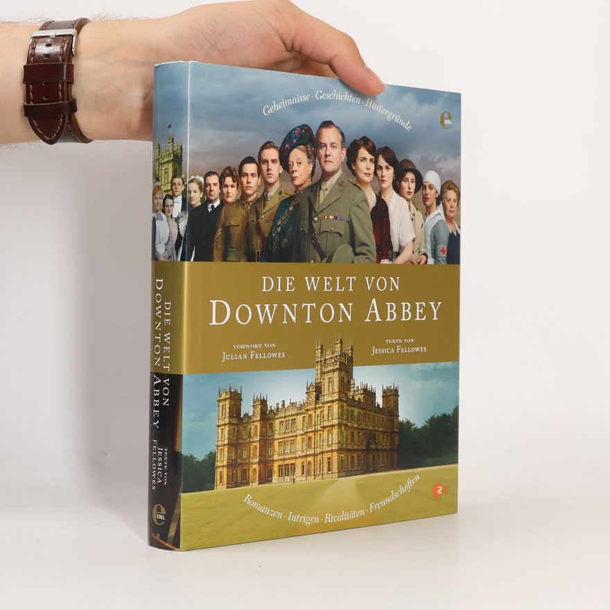 Jessica Fellowes Die Welt von Downton Abbey