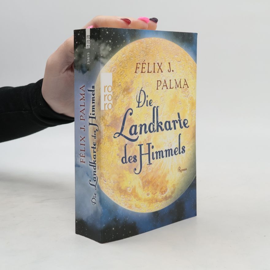 Felix J. Palma Die Landkarte des Himmels