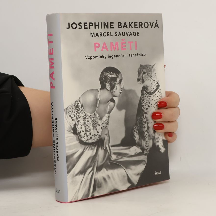 Josephine Bakerová Paměti. Vzpomínky legendární tanečnice