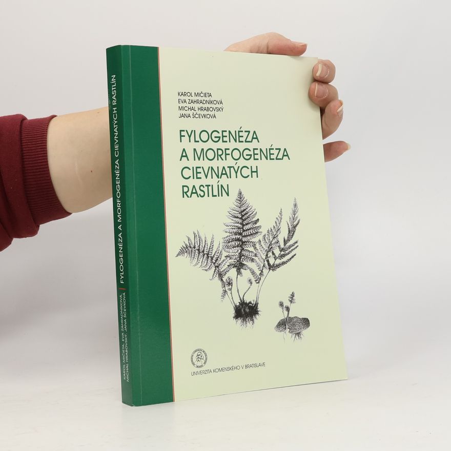 Michal Hrabovský Fylogenéza a morfogenéza cievnatých rastlín