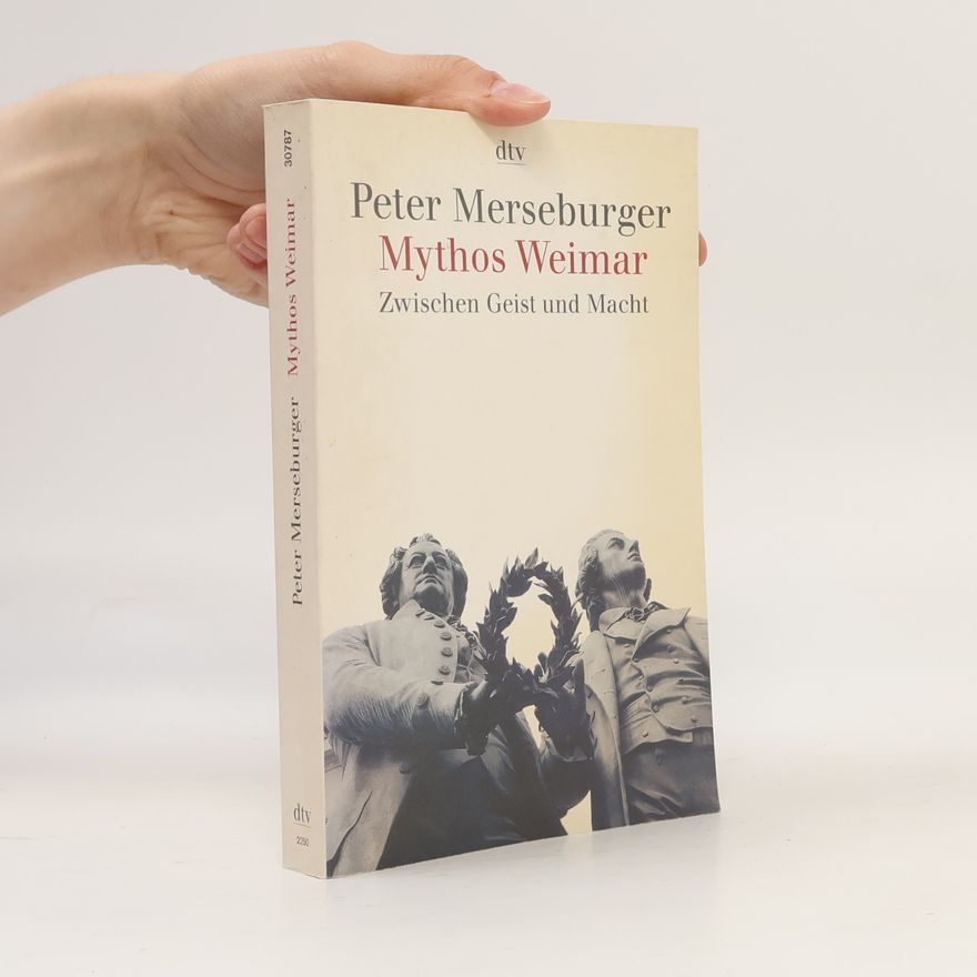 Peter Merseburger Mythos Weimar