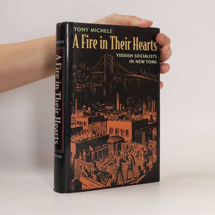 Tony Michels A Fire in Their Hearts