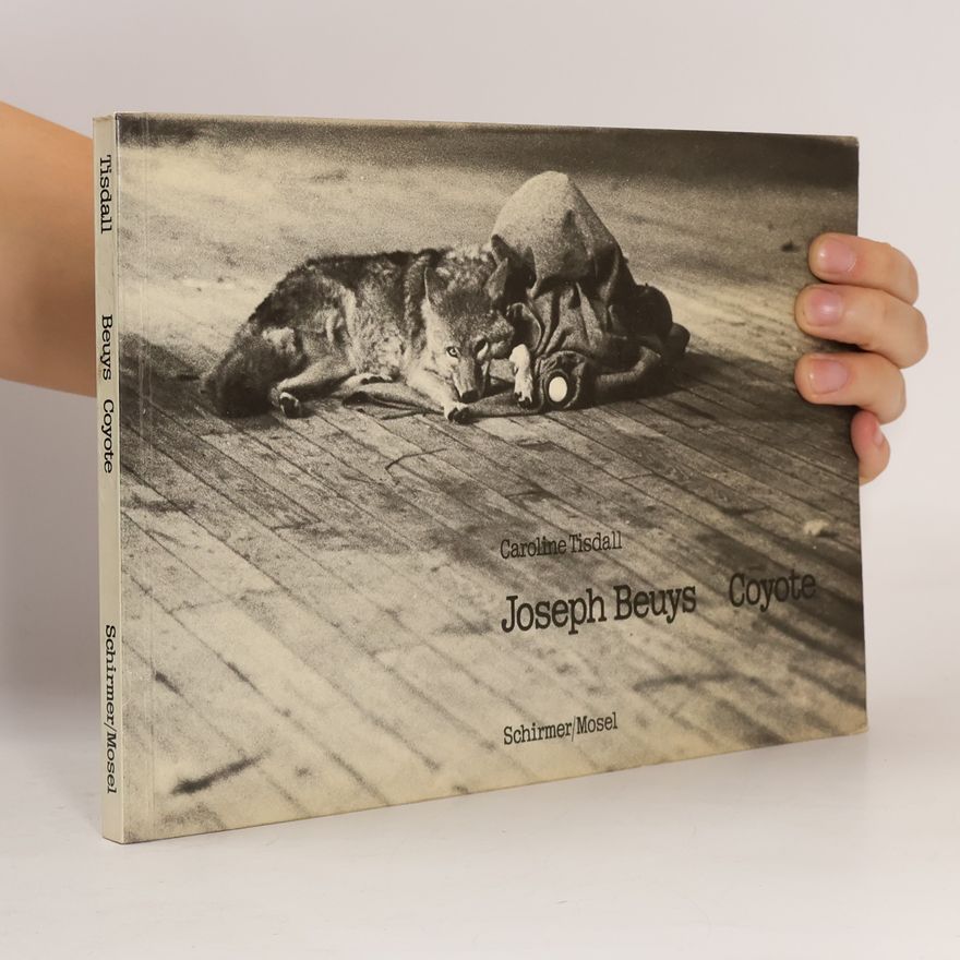 Caroline Tisdall Joseph Beuys, Coyote