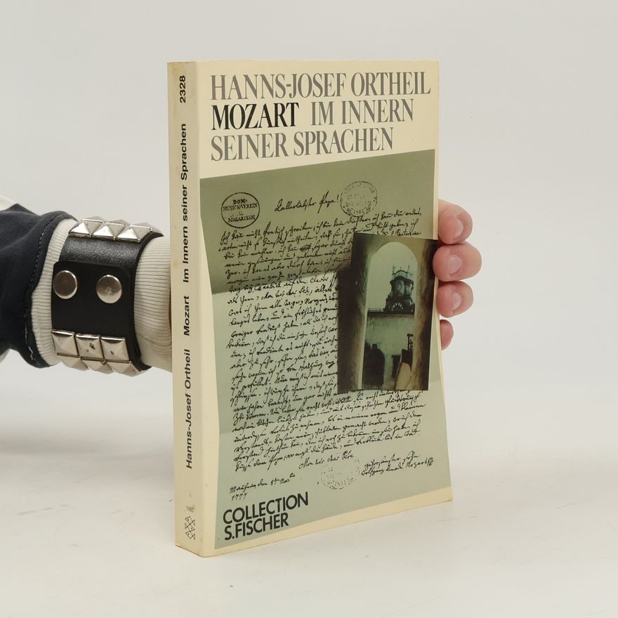 Hanns-Josef Ortheil Mozart im Innern seiner Sprachen