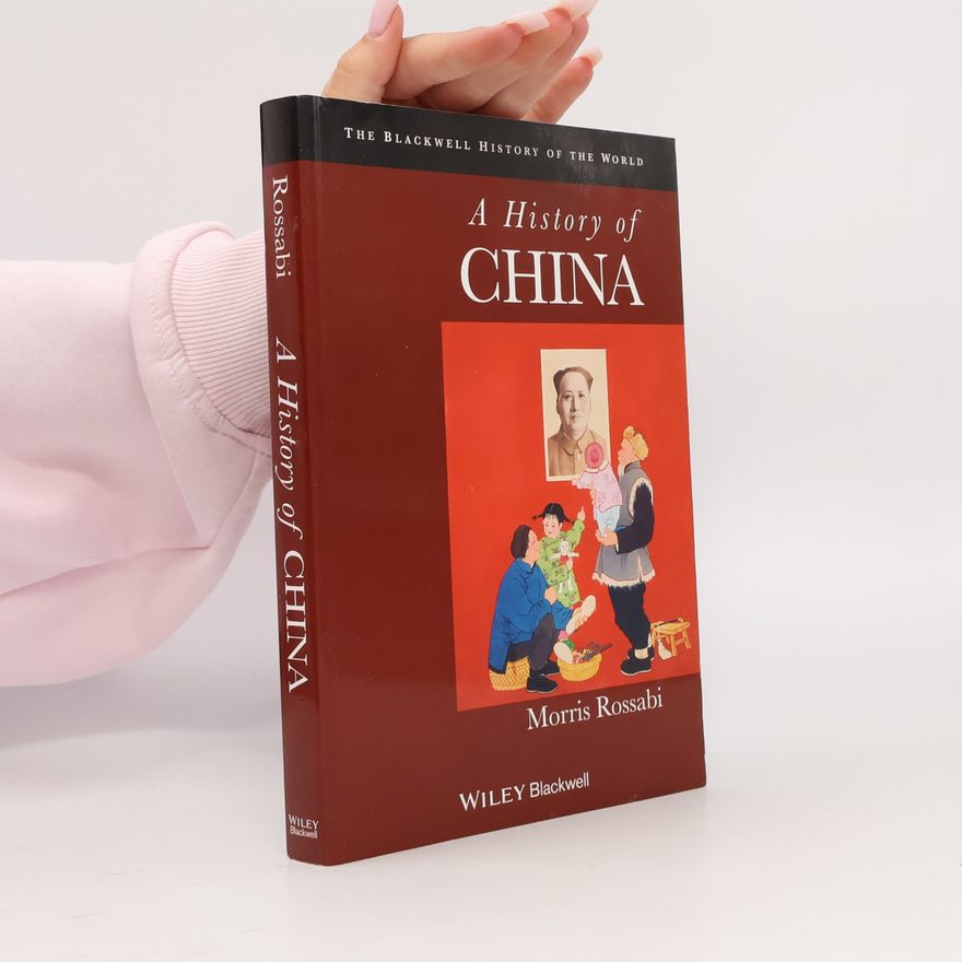 Morris Rossabi A History of China