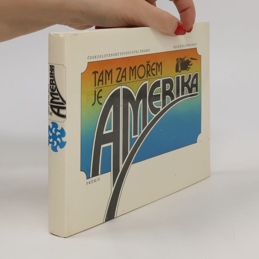 Oldřich Kašpar Tam za mořem je Amerika