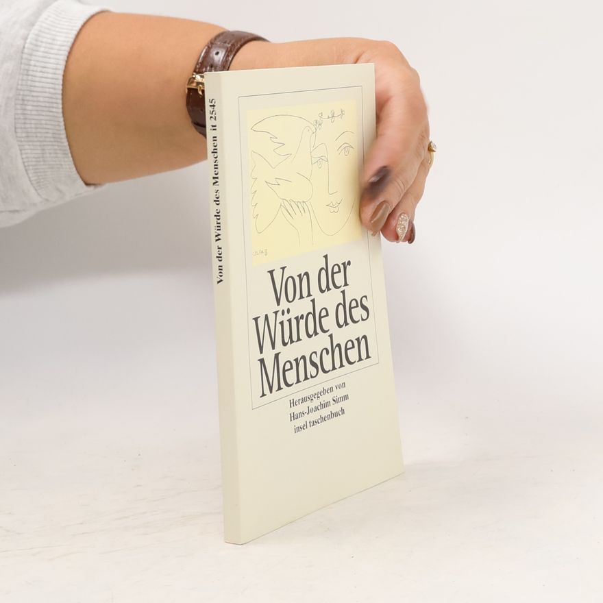 Joachim Simm Insel Taschenbuch - 2545: Von der Würde des Menschen