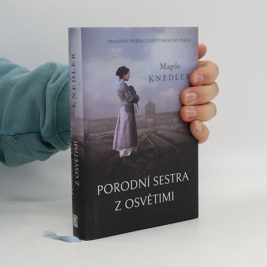 Magdalena Knedler Porodní sestra z Osvětimi