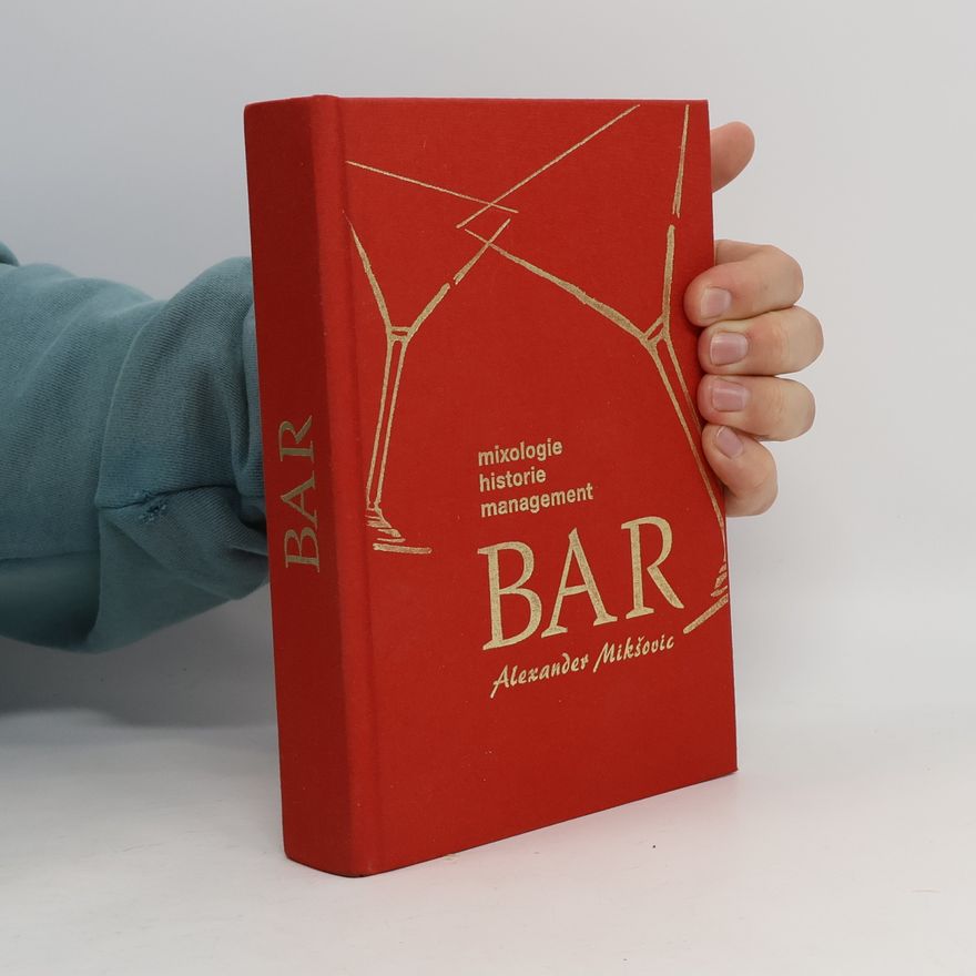 Alexander Mikšovic Bar. Mixologie, historie, management