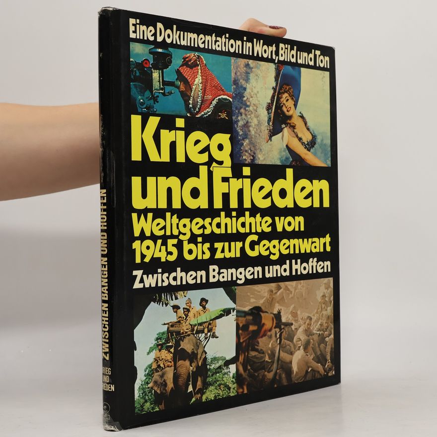 Kolektiv autorů Krieg und Frieden. Weltgeschichte von 1945 bis zur Gegenwart. Teil 1, Band 1