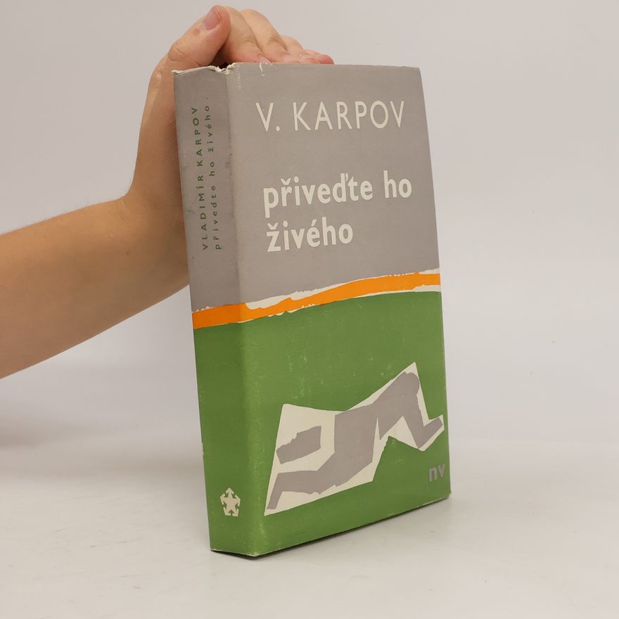 V. Karpow Přiveďte ho živého